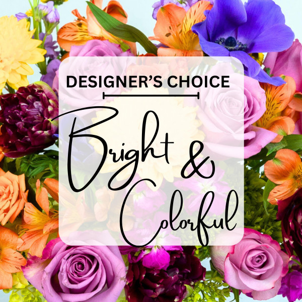 Bright & Colorful Blooms Designer Choice